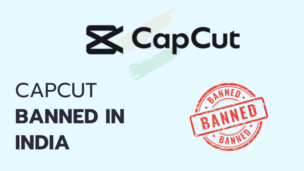 Is CapCut Banned